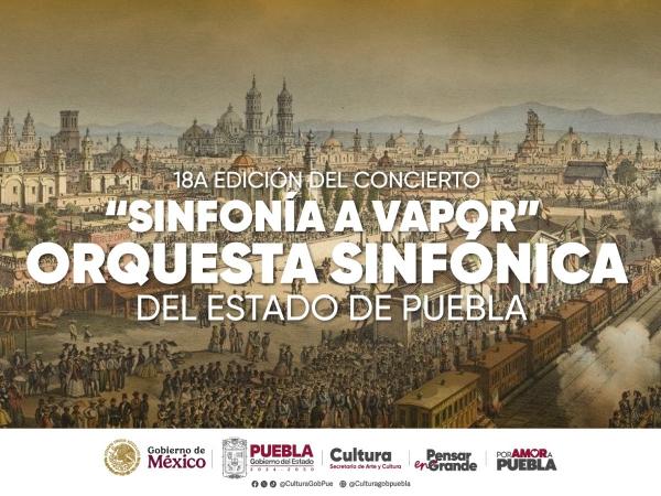Orquesta Sinfónica de Puebla encabeza “Sinfonía a Vapor”